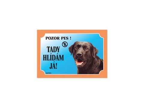 Tabulka Tady hlídám! Labradorský retriever tmavý 1ks